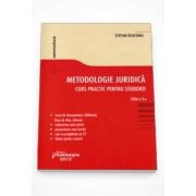 Stefan Deaconu, Metodologie juridica. Curs practic pentru studenti. Editia a III-a