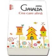 Anna Gavalda - Cea care alina. Colectia Top 10