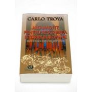 Carlo Troya, Argumente pentru rescrierea istoriei europene. Despre istoria si arhitectura Geto-Gotilor