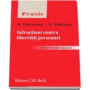 Horia Diaconescu, Infractiuni contra libertatii persoanei conform Noului Cod penal