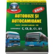 Marius Stanculescu, Intrebari de examen 2016 explicate pentru obtinerea permisului auto Autocamioane si Autobuze. Categoriile C, CE, D, C1, D1 (Contine CD cu teorie si 750 de intrebari)