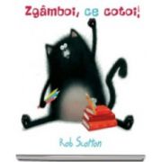 Rob Scotton - Zgamboi, ce cotoi! Un soricel infiltrat intr-o Scoala Pisiceasca poate crea o gramada de probleme...