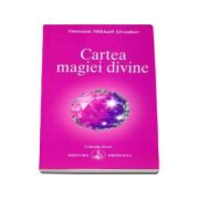 Cartea magiei divine (Omraam Mikhael Aivanhov)