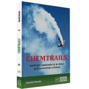 Amitie Nenki, Chemtrails. Controlul populatiei si al climei prin pulverizari chimice