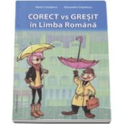 Alexandra Cretulescu, Corect vs Gresit in Limba Romana prin 300 de grile (aprofundate si autoevaluare). Gimnaziu-Liceu-Invatamant superior