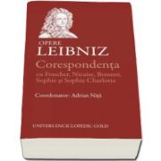 Gottfried Wilhelm Leibniz, Corespondenta. Opere - Leibniz