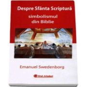 Emanuel Swedenborg, Despre Sfanta Scriptura. Simbolismul din Biblie