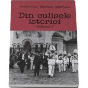 Doru Dumitrescu, Din culisele istoriei. Volumul I