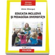 Alois Ghergut, Educatia incluziva si pedagogia diversitatii