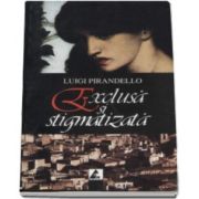 Luigi Pirandello, Exclusa si stigmatizata