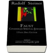 Rudolf Steiner, Faust. Consideratii spiritual stiintifice. Volumul I si II