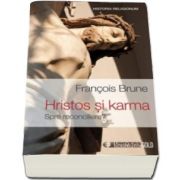 Francois Brune, Hristos si karma - Spre reconciliere?