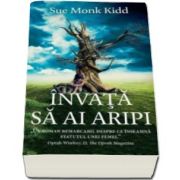 Sue Monk Kidd, Invata sa ai aripi