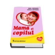 Mama si copilul. Editia a VI-a (revizuita)