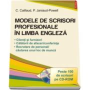 Modele de scrisori profesionale in limba engleza. Editia 2016 - Contine CD (Peste 100 de scrisori pe CD-rom)