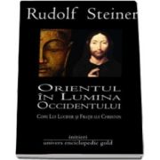 Rudolf Steiner, Orientul in Lumina Occidentului. Copii Lui Lucifer si Fratii Lui Christos
