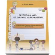 Coralia Matei, Prietenul meu pe drumul cunoasterii. Caiet de lucru pentru clasa pregatitoare semestrul II