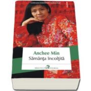 Anchee Min, Samanta incoltita (Continuarea bestsellerului Azaleea Rosie)