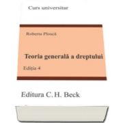 Roberta Plosca, Teoria generala a dreptului. Editia a IV-a