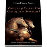 Hans Jurgen Pingel, Virtutile si calea catre cunoasterea superioara