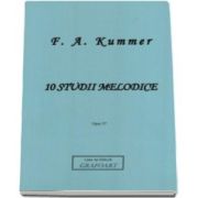 F. A. Kummer, 10 studii melodice pentru violoncel - Opus 57 (F. A. Kummer)