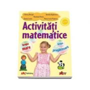 Activitati matematice - grupa mare si pregatitoare (Florica Ancuta)