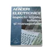 Afaceri electronice, aspecte legale, tehnice si manageriale