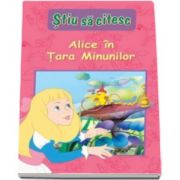 Alice in Tara Minunilor. Nivelul 3 - Stiu sa citesc - Varsta recomandata 4-7 ani