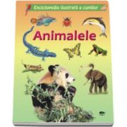 Animalele. Enciclopedia ilustrata a copiilor - contine peste 200 de ilustratii