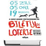 Michael Byrne, Biletul de loterie. O cursa nebuna contracronometru