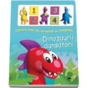 Cartea mea de numarat cu magneti. Dinozaurii dansatori - Varsta recomandata 4-6 ani