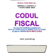 Codul Fiscal Editia a XXXIV-a 7 Ianuarie 2016, asa cum a fost modificat si competat prin OUG nr. 41-2015, 50-2015, 57-2015 si Legea 358-2015 (M. Of 988-31. 12. 2015)