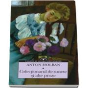 Anton Holban, Colectionarul de sunete si alte proze