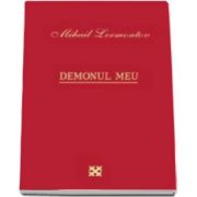 Lermontov Mihail, Demonul meu