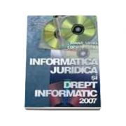 Informatica juridica si drept informatic 2007