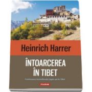 Heinrich Harrer, Intoarcerea in Tibet (Traducere de Orlando Balas)