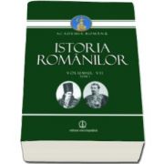 Istoria Romanilor. Volumul VII tom 1 si tom 2 (Academia Romana)