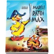 Aureliu Busuioc, Marele Ratoi Max - Varsta recomandata 7-12 ani