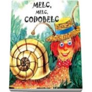 Melc, melc, codobelc - Sa cresti mare! Varsta recomandata 1-3 ani