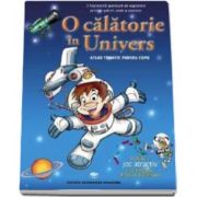 O calatorie in Univers. Atlas tematic pentru copii - Varsta recomandata 7-12 ani