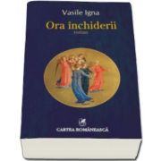 Vasile Igna, Ora inchiderii