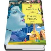 Mihai Eminescu - Poezie. Proza - Colectia Biblioteca pentru toti copiii