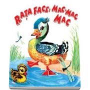 Rata face, mac-mac-mac. Sa cresti mare! - Varsta recomandata 1-3 ani