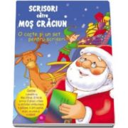 Scrisori catre Mos Craciun. O carte si un set pentru scrisori