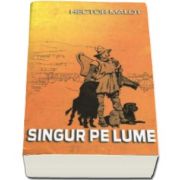 Hector Malot, Singur pe lume - (Traducere si adaptare de Sergiu Tudor)