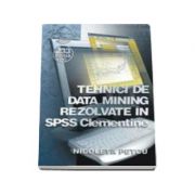Tehnici de Data Mining rezolvate in SPSS Clementine