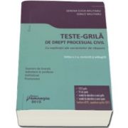 Teste-grila de drept procesual civil - Cu explicatii ale variantelor de raspuns. Editia a 2-a, revizuia si adauita Examen de licenta, admitere in profesie, definitivat sau promovare