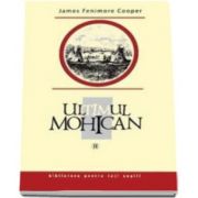 John Fenimore Cooper, Ultimul mohican. Volumul II - Colectia Biblioteca pentru toti copiii