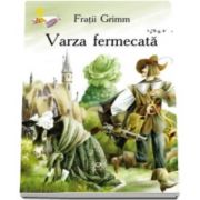 Varza fermecata - Fratii Grimm - Varsta recomandata 3-8 ani