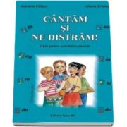 Adriana Caltun, Cantam si ne distram! Ghid pentru activitati optionale